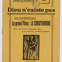 Dieu n'existe pas. Le grand fléau : le Christianisme. L’absurdité de Dieu. La prière de l’Athée