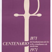 1871-1971, Centenario del fusilamiento de los ocho estudiantes de medicina