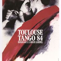 Toulouse tango 84 : hommage à Carlos Gardel